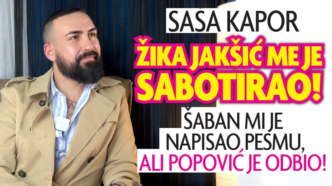 Zika Jaksic mi je sabotirao karijeru! Sasa Kapor: Popovic me je pitao zasto pricam da Grand propada!