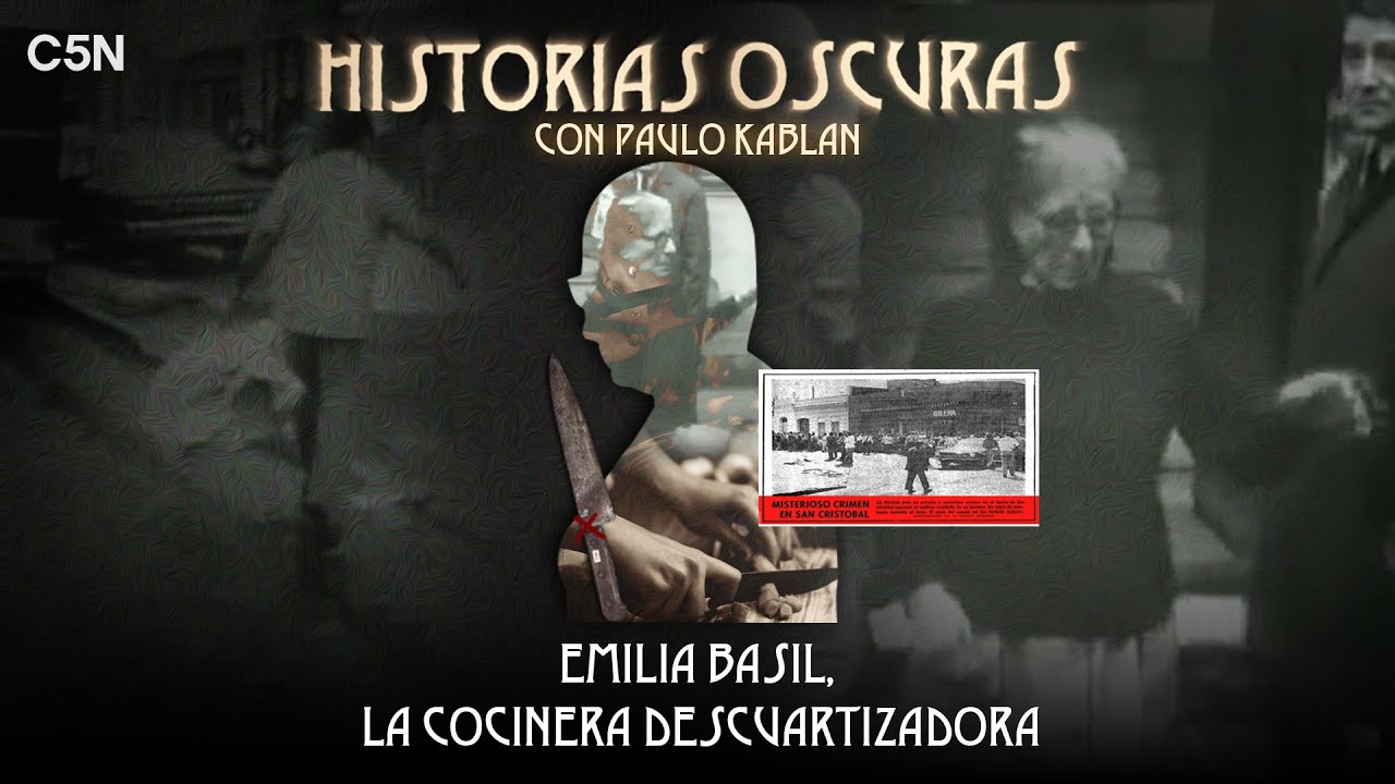 El tenebroso CASO de EMILIA BASIL, la COCINERA DESCUARTIZADORA