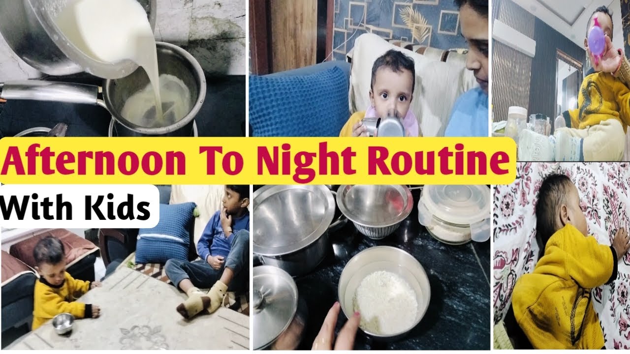 Vlog -9 Afternoon To Night Routine With Kids| Night Routine |ऐसे manage करती हूं