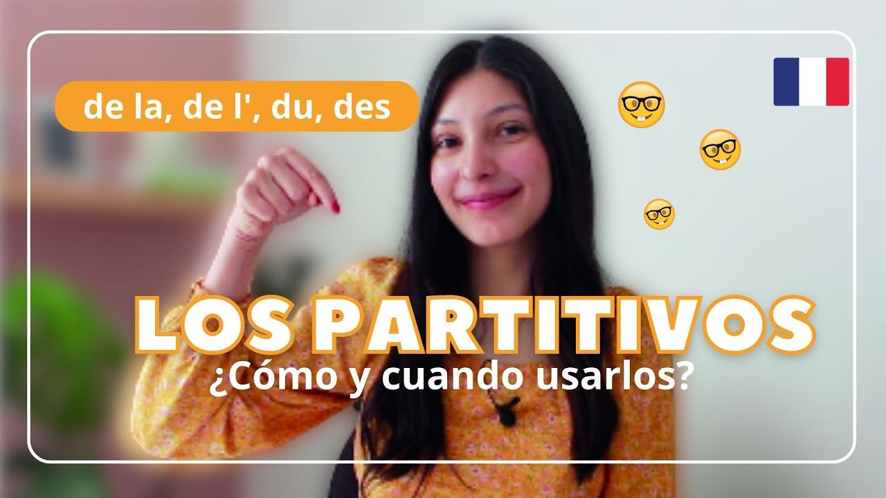 ✅ Los PARTITIVOS en FRANCÉS 🇫🇷 ¿Cómo y cuándo utilizarlos?