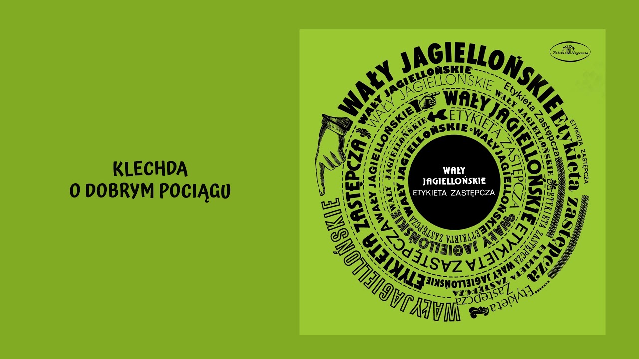 Wały Jagiellońskie - Klechda o dobrym pociągu [Official Audio]