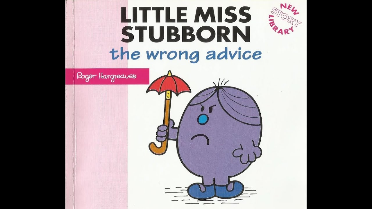 LITTLE MISS STUBBORN The Wrong Advice. (New Story Library)