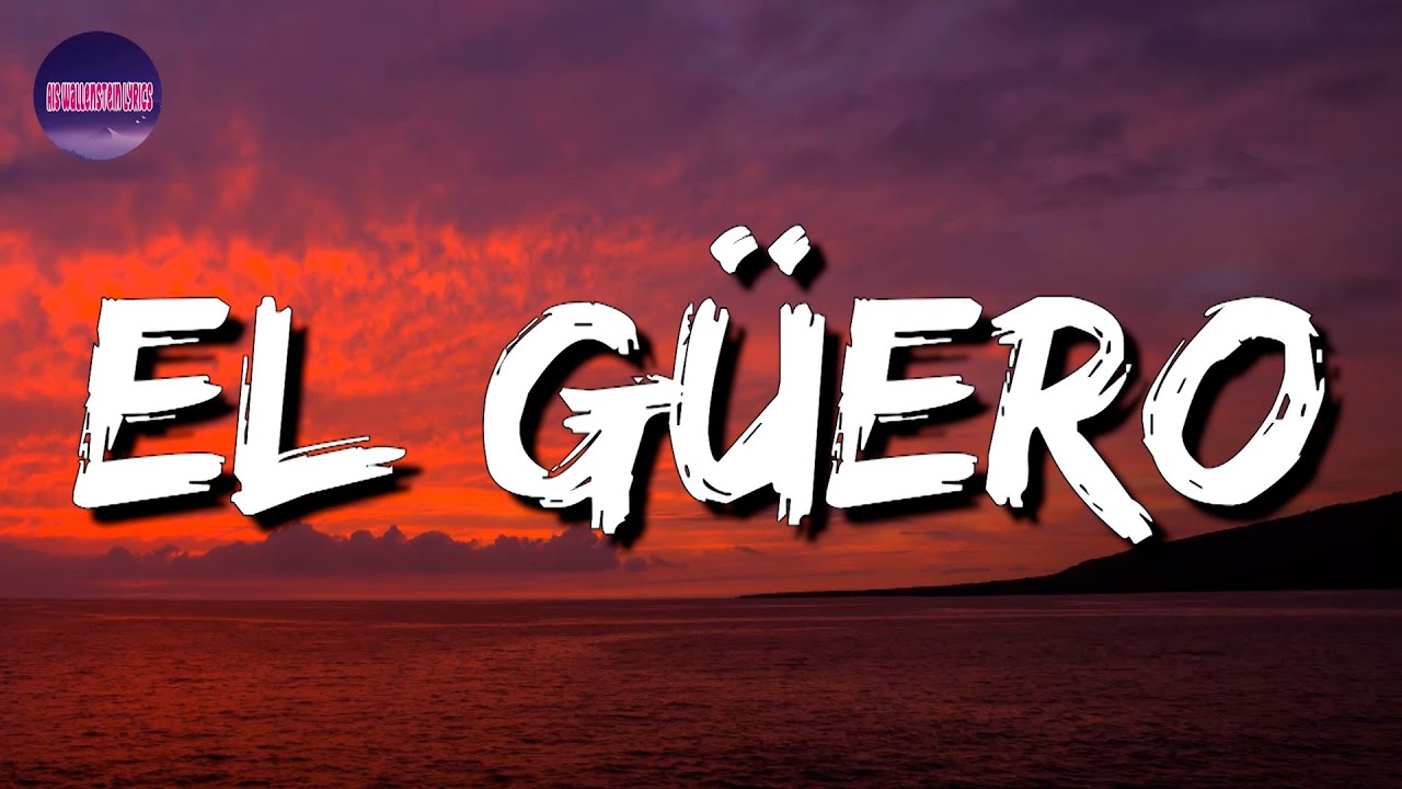 Grupo Firme - Marca Mp - EL GUERO ESTRENO (Letra) - M&uacute;sica Rom&aacute;ntica - Luka Lyrics