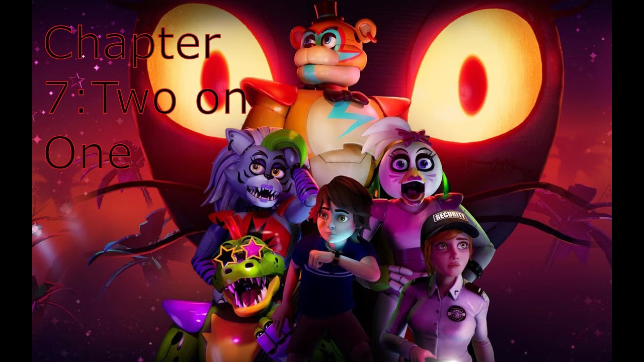 Five nights at Freddy's Security Breach Chapter 7:Two on One