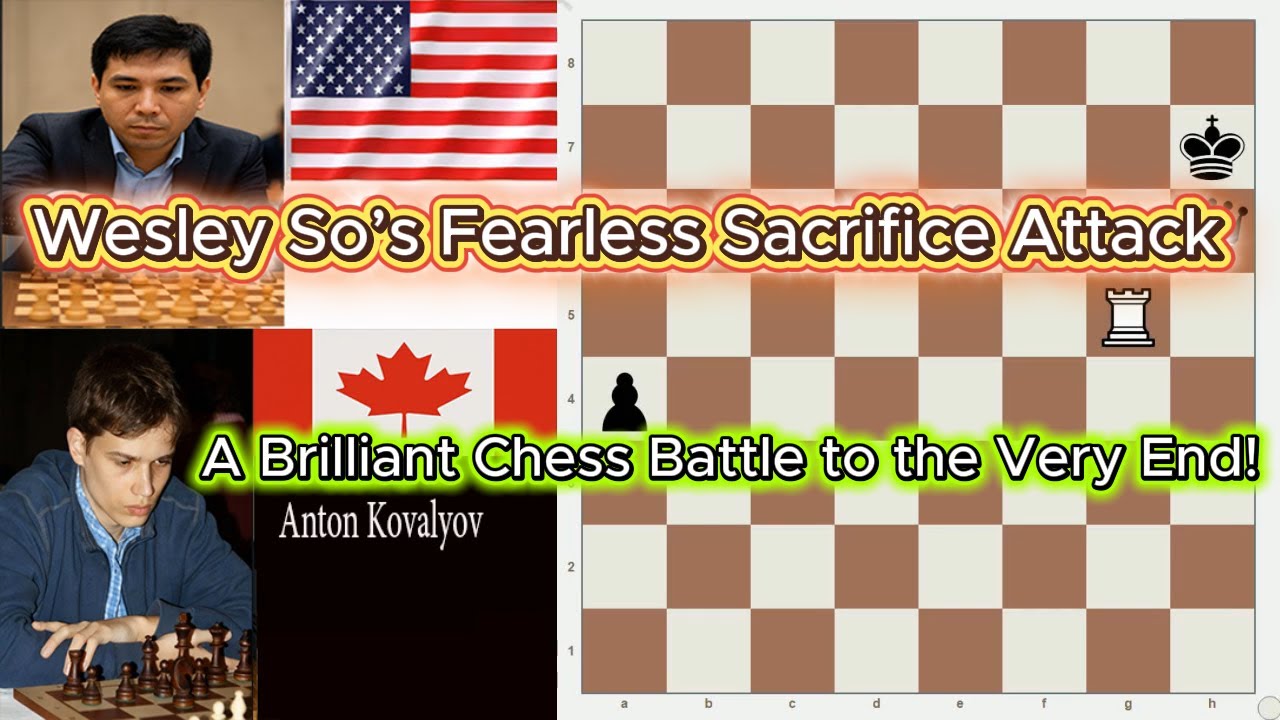 Wesley So’s Fearless Sacrifice Attack – A Brilliant Chess Battle to the Very End!