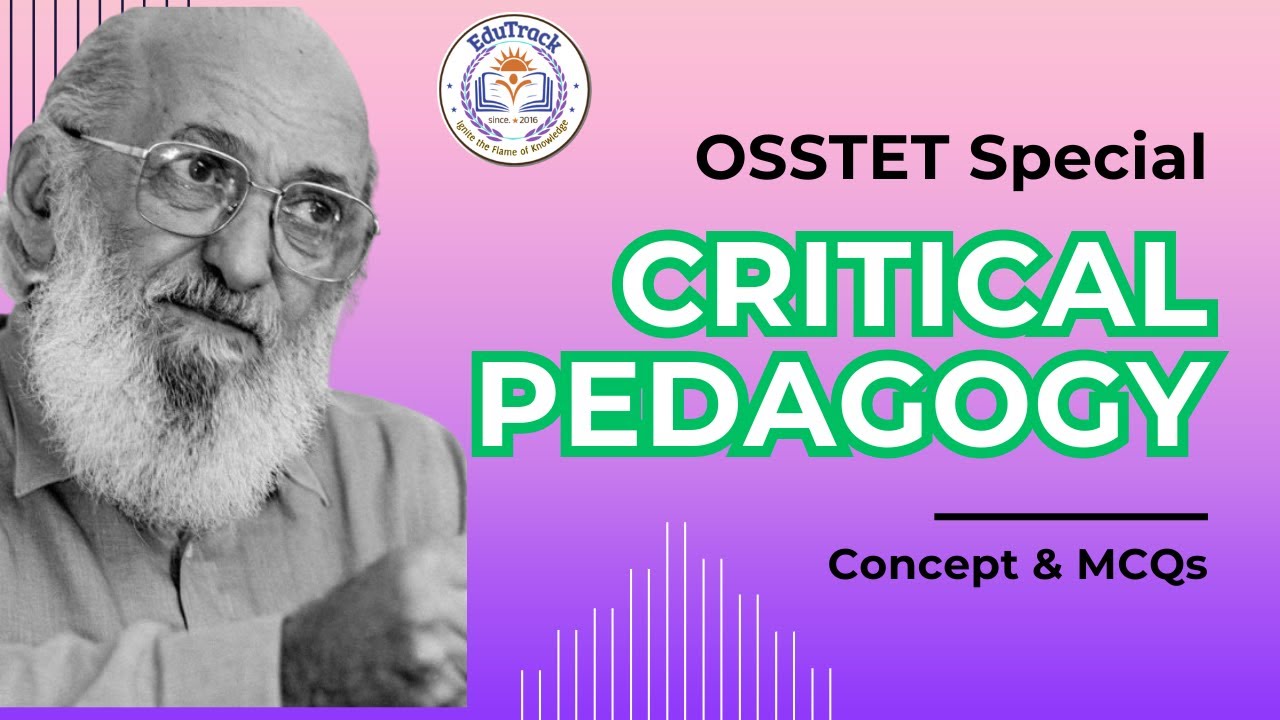 Critical Pedagogy. OSSTET Special. Concept & MCQs