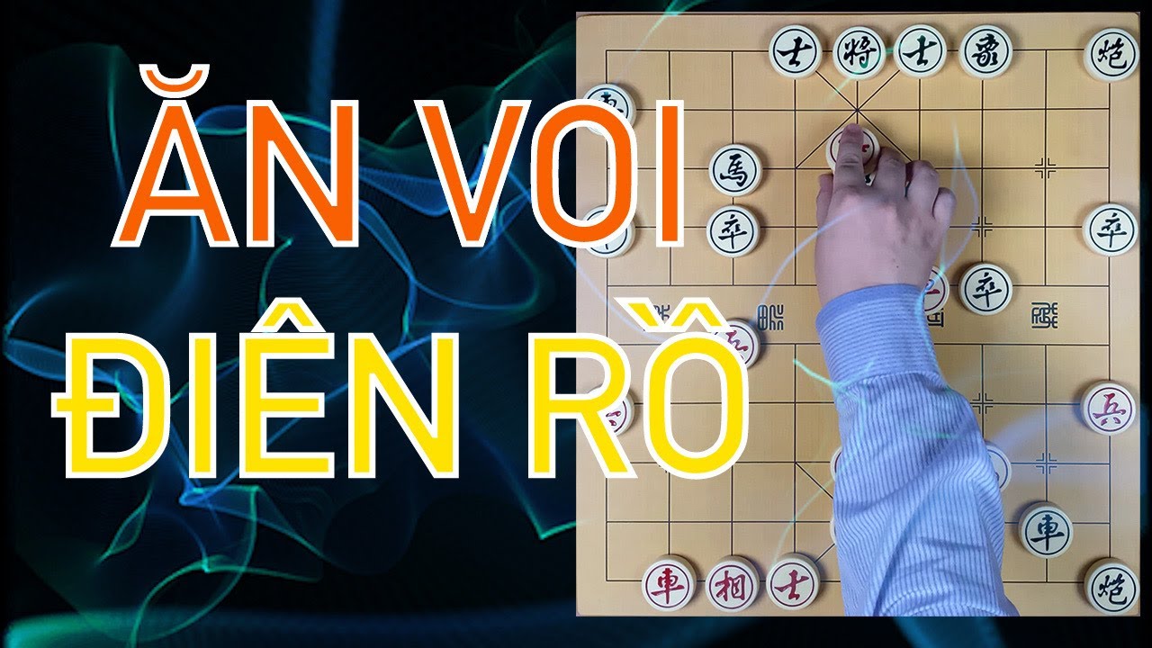 🔥 VÁN CỜ TƯỚNG ĂN VOI – ĐIÊN RỒ NHẤT THẾ KỶ 🔥