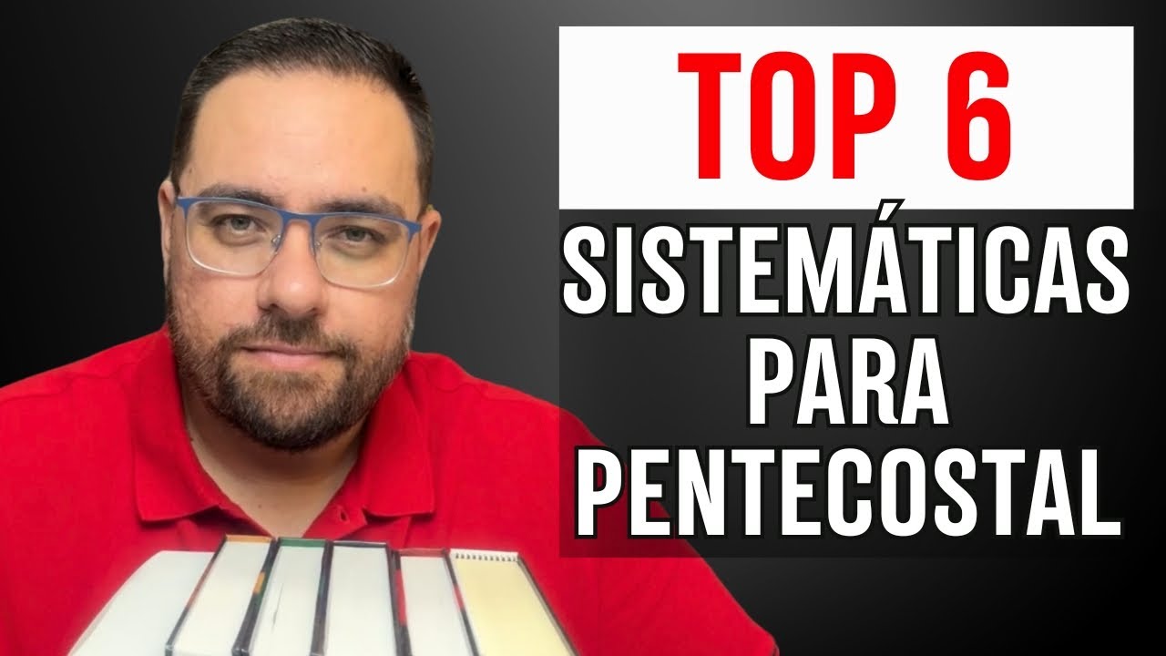 6 Teologias Sistemáticas Indispensáveis Para Pentecostais! 🔥📖