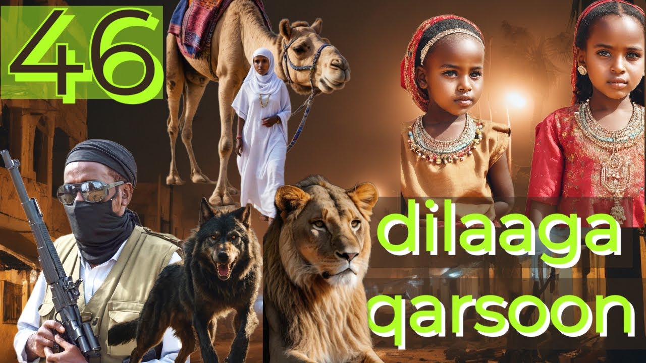 PART 46   \ DILAAGA QARSOON SHEEKO YAAB LEH