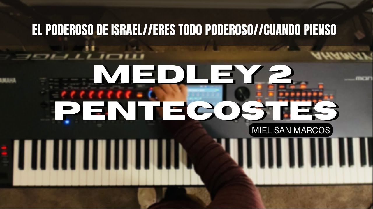 Medley 2 Pentecostes Piano Synths Cover // El Poderoso De Israel, Eres Todo Poderoso, Cuando Pienso