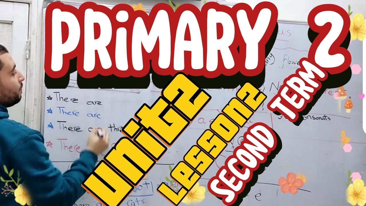 انجلش English الصف الثاني الابتدائي الترم الثاني ,Unit 2 lesson 2, +حل كتاب التقييمات 