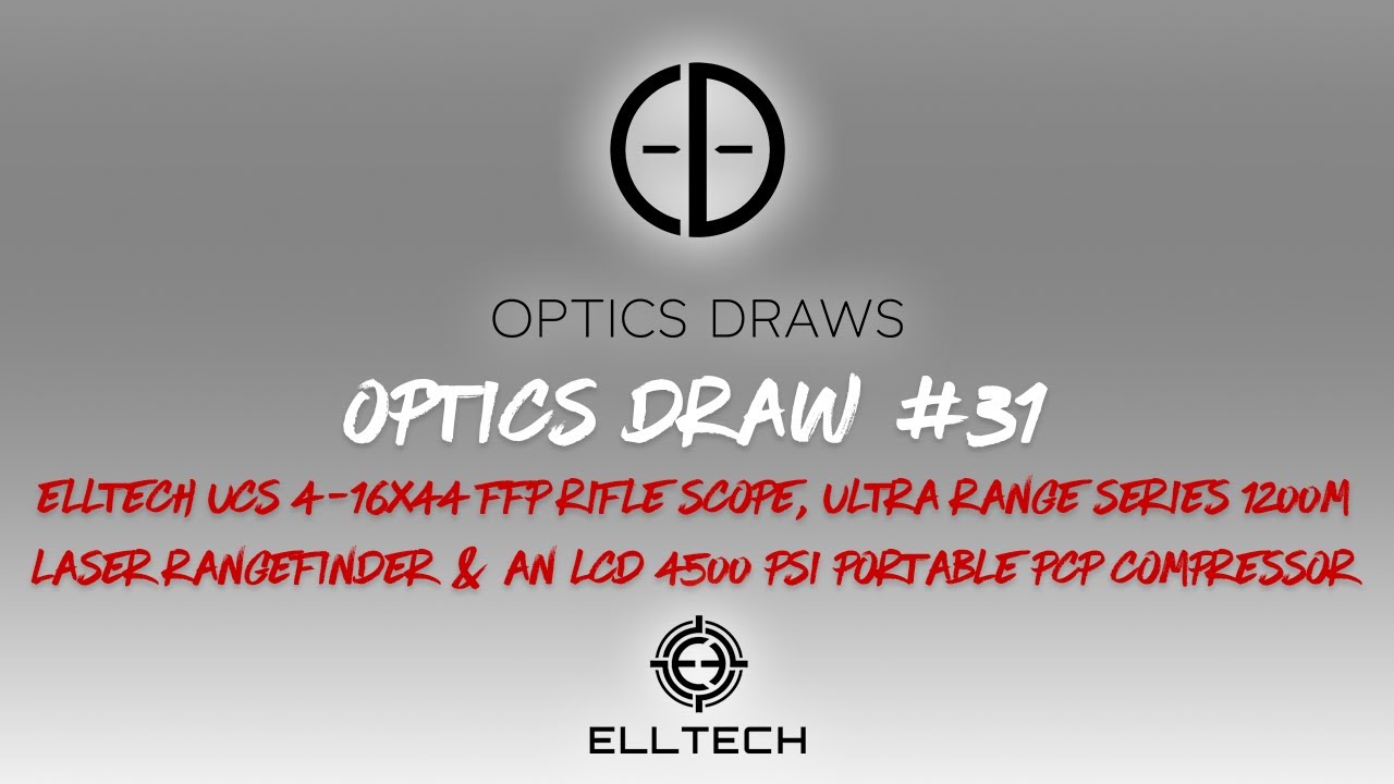 OPTICS DRAW | #31 | WIN AN ELLTECH LASER RANGEFINDER, ELLTECH UCS RIFLE SCOPE & ELLTECH COMPRESSOR!