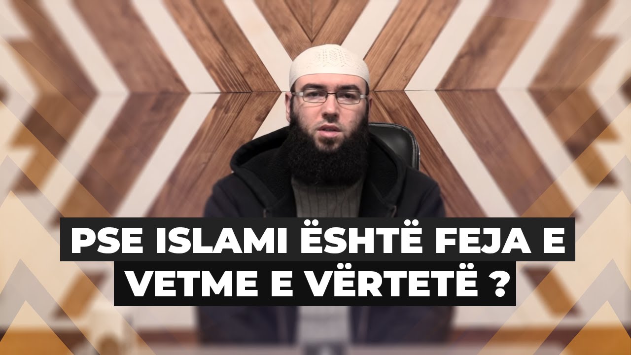01.Pse Islami &euml;sht&euml; feja e vetme e v&euml;rtet&euml;? -  Hoxh&euml; Omer Bajrami