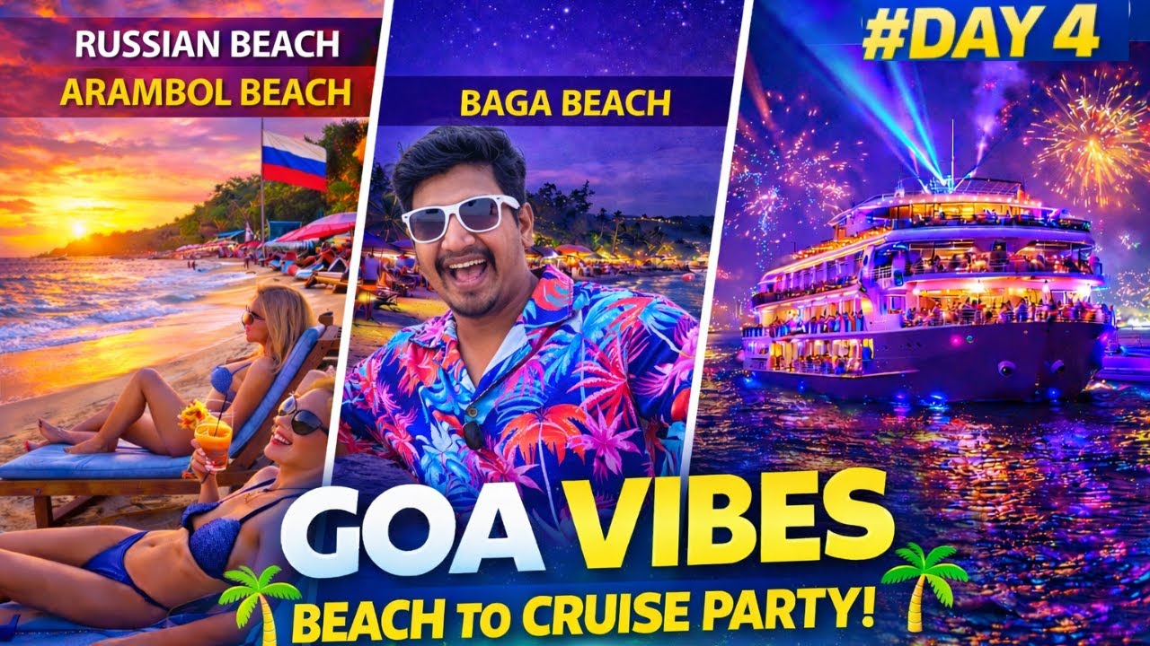 Goa Day  4 | రష్యన్ బీచ్, బాగా నైట్‌లైఫ్ & క్రూయిజ్ పార్టీ | Russian Beach, Baga Nightlife & Cruise