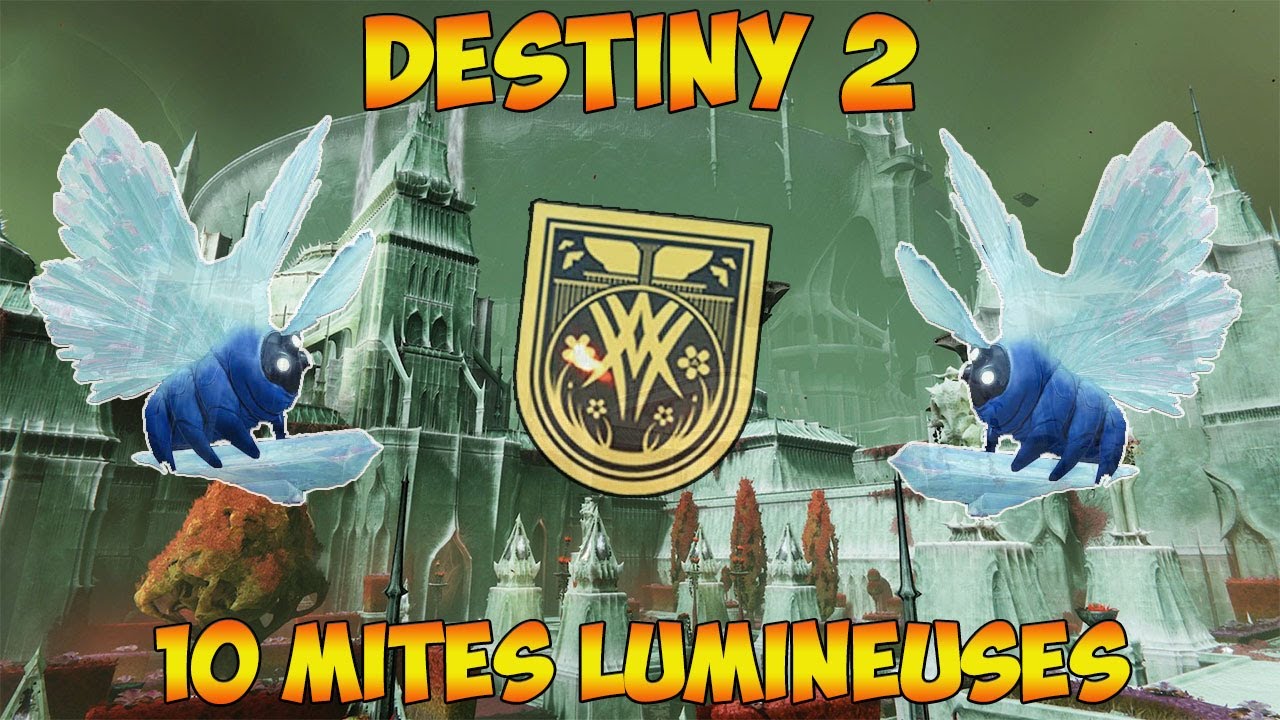 DESTINY 2 - TROUVER LES 10 MITES LUMINEUSES - EMPLACEMENT & TRIOMPHE
