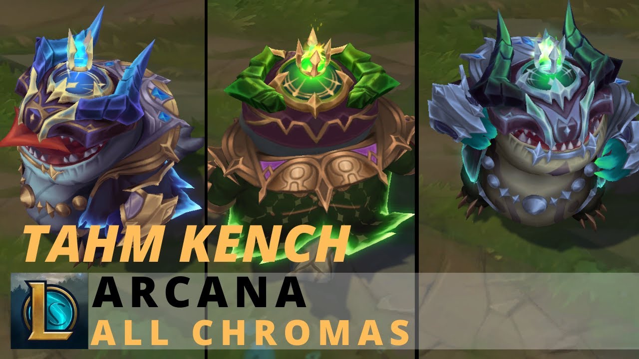 Arcana Tahm Kench All Chromas - League of Legends