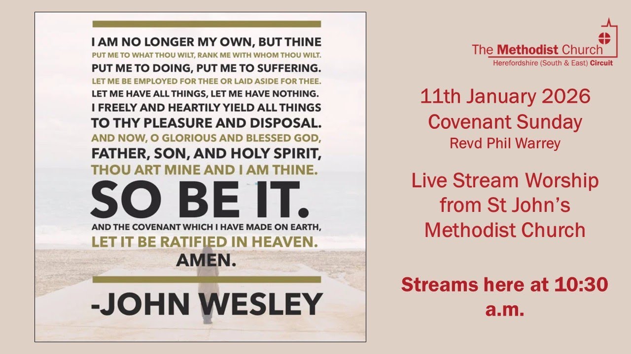Live Stream Service from St John's Methodist Church - 11th January 2026 - Covenant Sunday