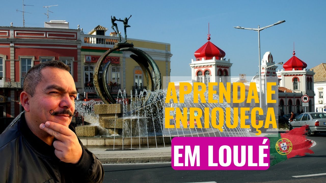 APRENDA E ENRIQUECA EM LOULÉ - Maior concelho do Algarve #portugal #imigrantesdevalor #enriquecer