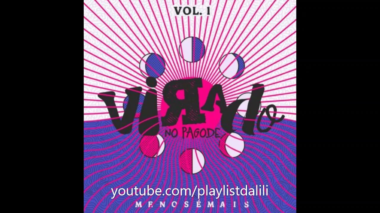 MENOS &Eacute; MAIS - VIRADO NO PAGODE, VOL.1 (AO VIVO) | COMPLETO 2023