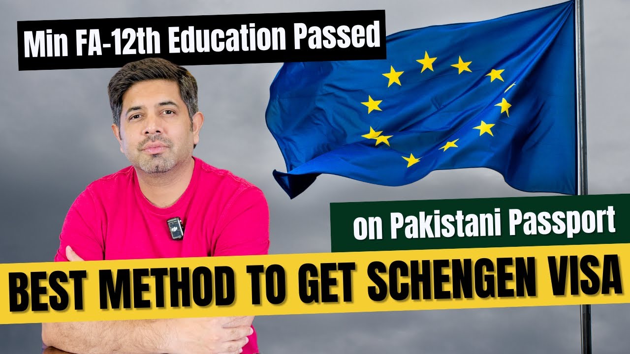 Best Method to Apply for a European Schengen Visa from Pakistan? | Best Way to Move to Europe