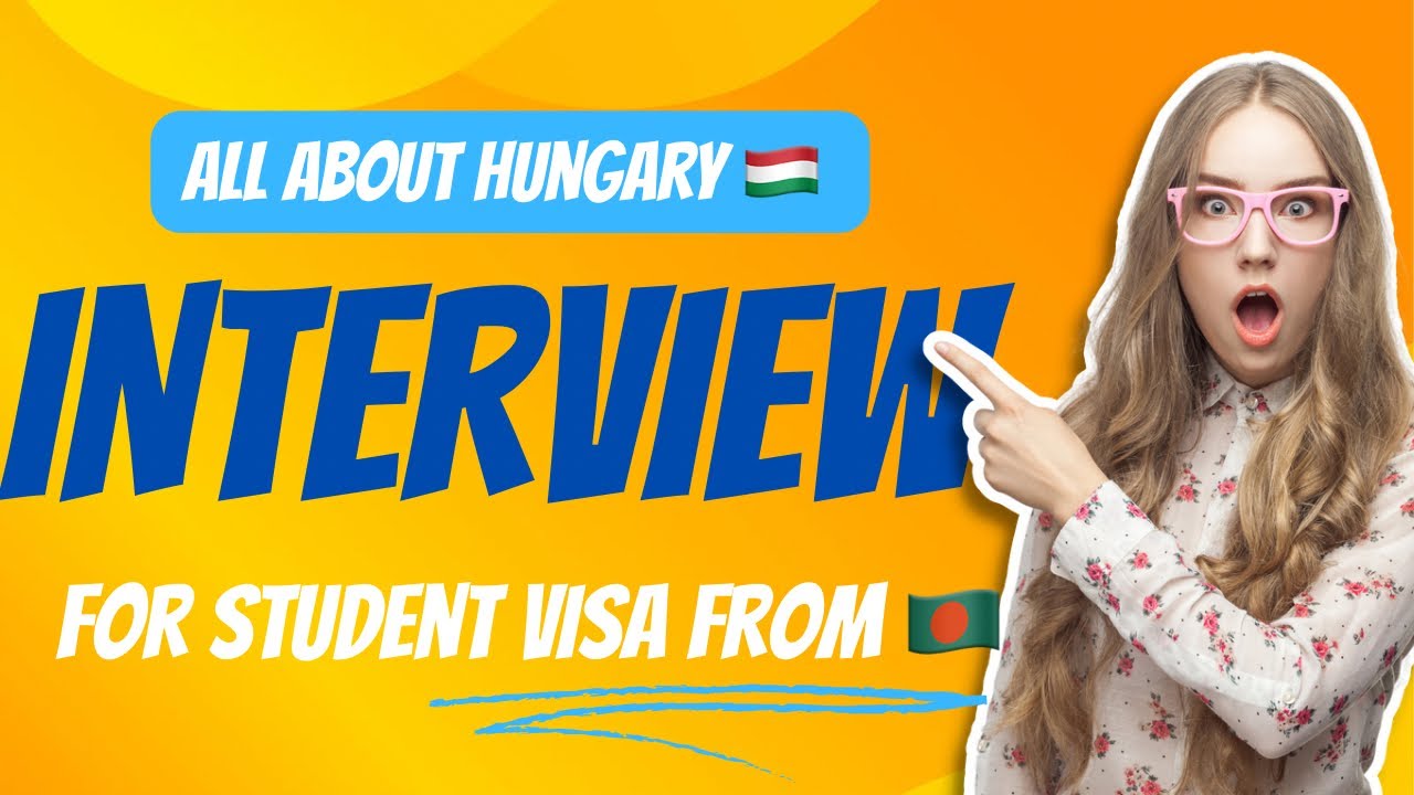 About Hungary visa interview details /হাঙ্গেরি এর ভিসা ইন্টারভিউ টিপস