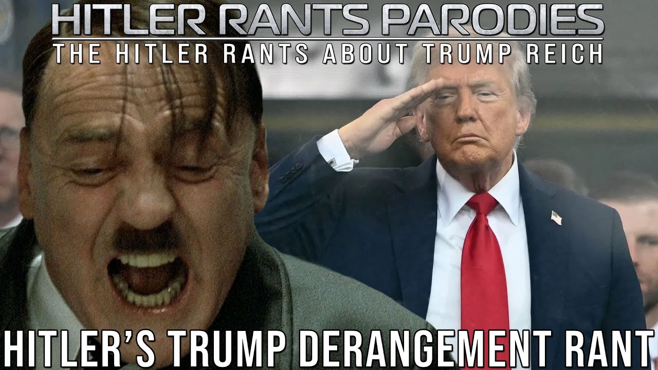 Hitler's Trump Derangement Rant