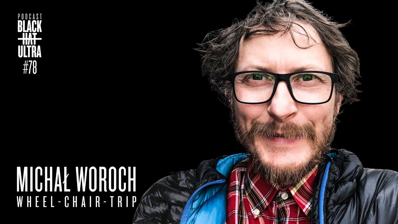 #78 Michał Woroch: podróżnik - 