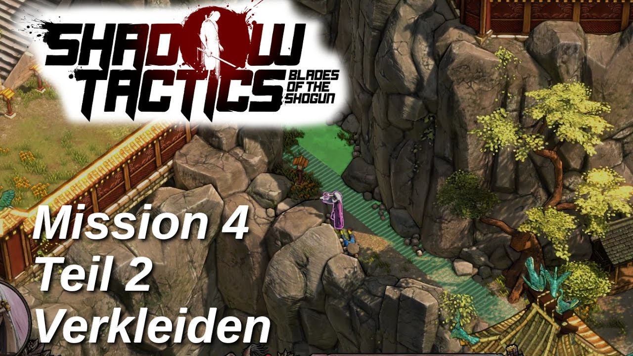 Let's Play Shadow Tactics Mission 4 - Verkleidet - Teil 2 - deutsch/german