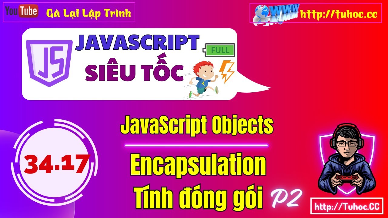 34.17 Tính Đóng Gói Trong JavaScript p2 - Encapsulation in JavaScript (JavaScript OOP Tutorial)