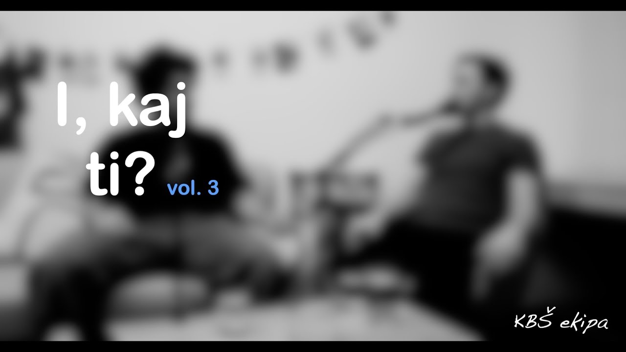 I, kaj ti? | z Majem i Blažem - vol. IV