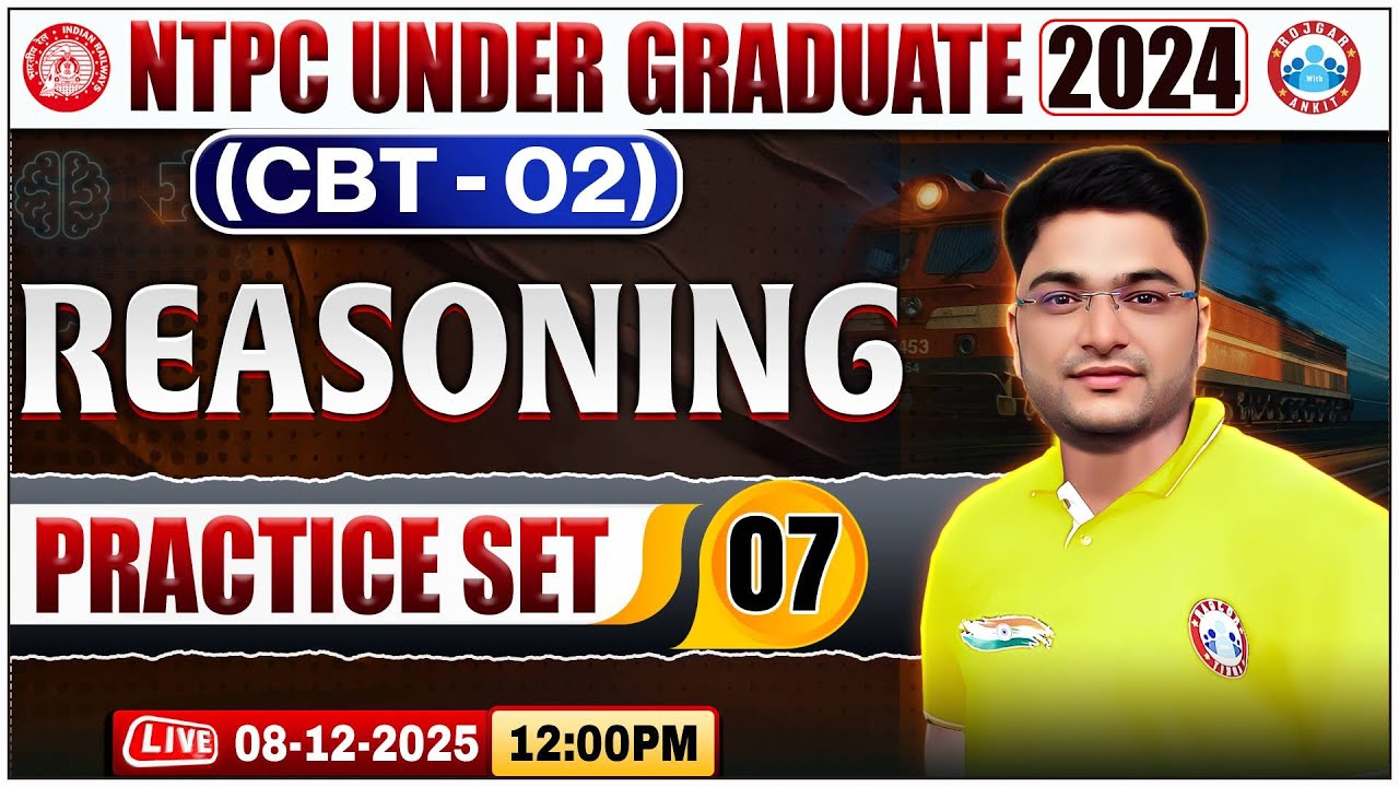 RRB NTPC CBT 2 Reasoning Classes | NTPC UG CBT 2 Reasoning Practice Set 07 | Shobhit Sir