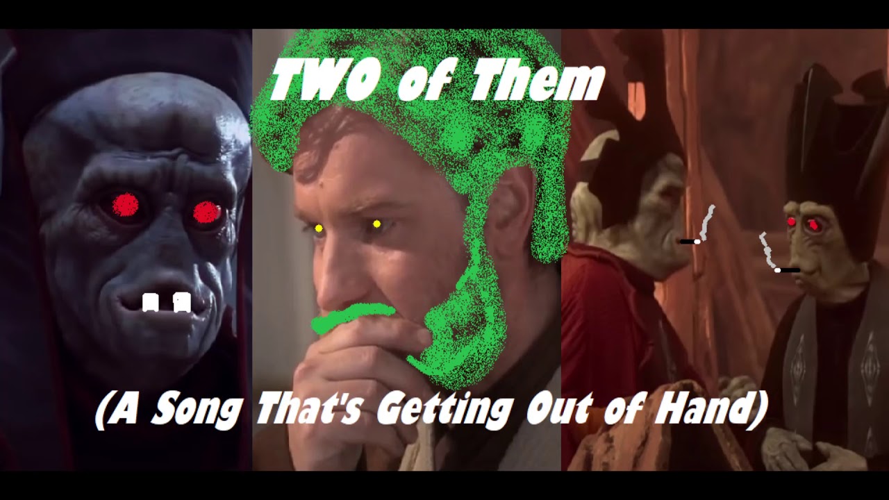 TWO of Them (A Song That's Getting Out of Hand)