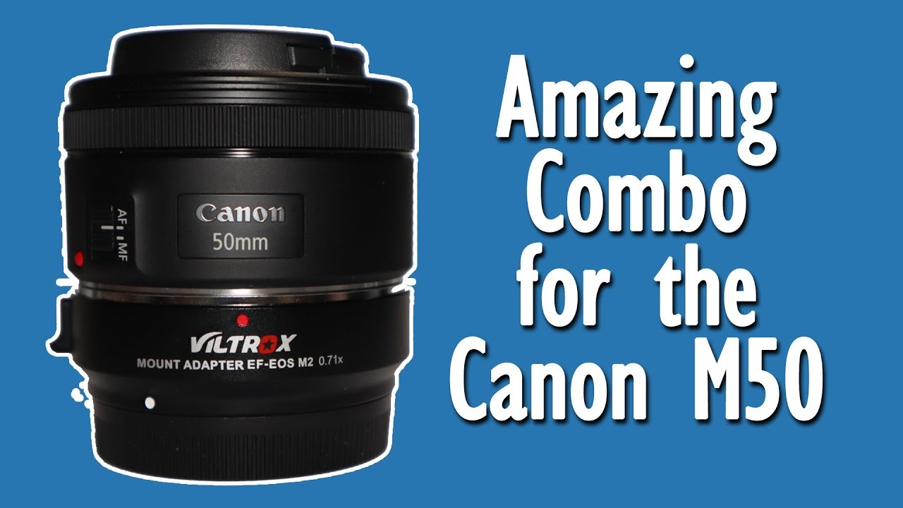 Viltrox Speed Booster & Canon 50mm lens on the Canon M50