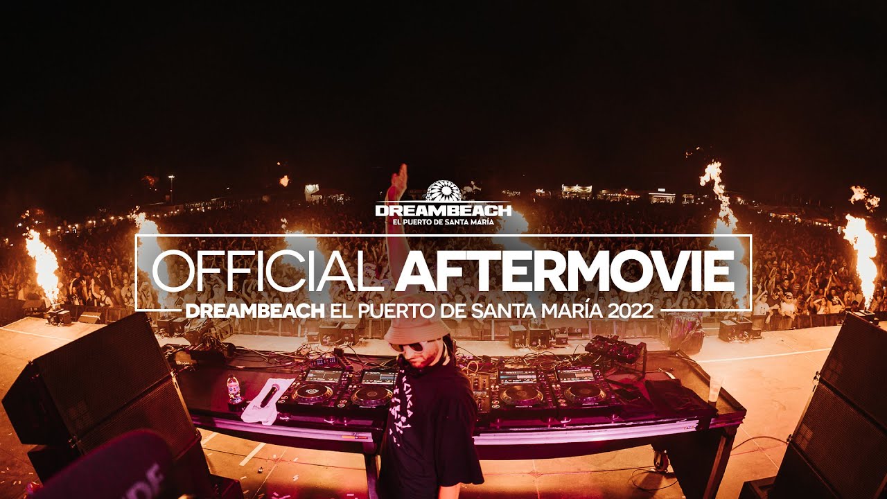 Dreambeach El Puerto - Aftermovie oficial 2022