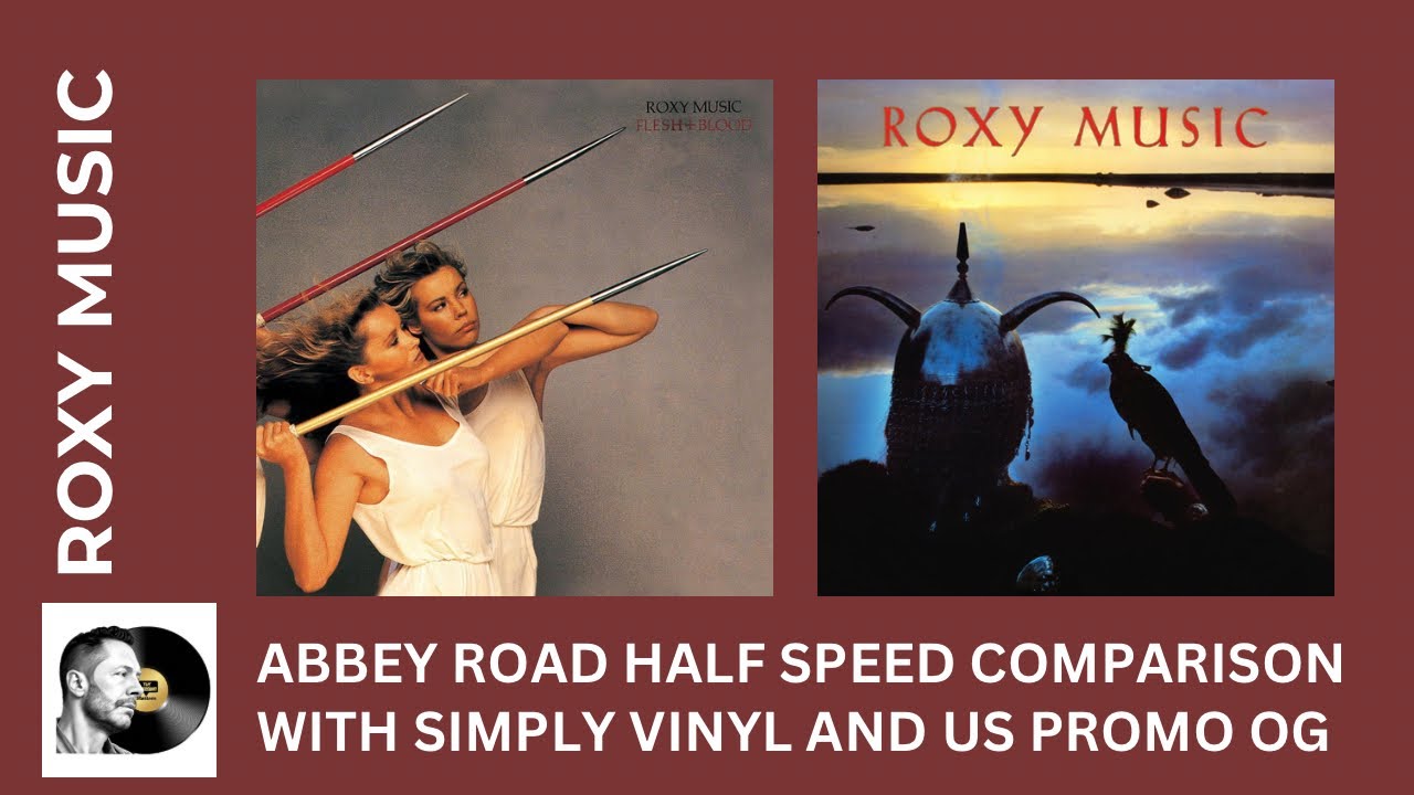ROXY MUSIC - AVALON - FLESH & BLOOD  -  The Abbey Road Half Speed Reissues Review and Comparisons