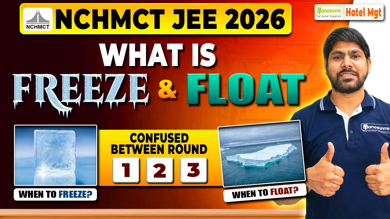 What is Freeze & Float in NCHMCT JEE 2026? 🤔 | Confused Between Round 1, 2 & 3?