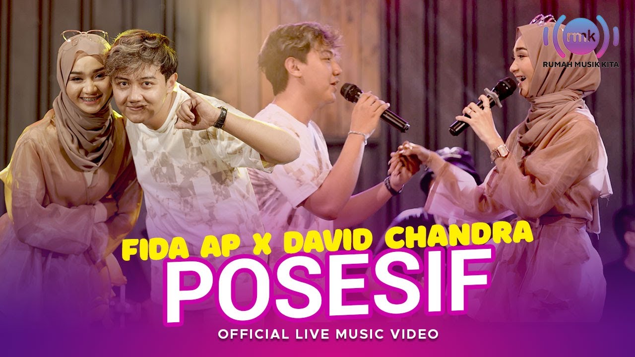 Fida AP X David Chandra - Posesif (Mengapa Aku Begini) | (Official Music Video) Live Version