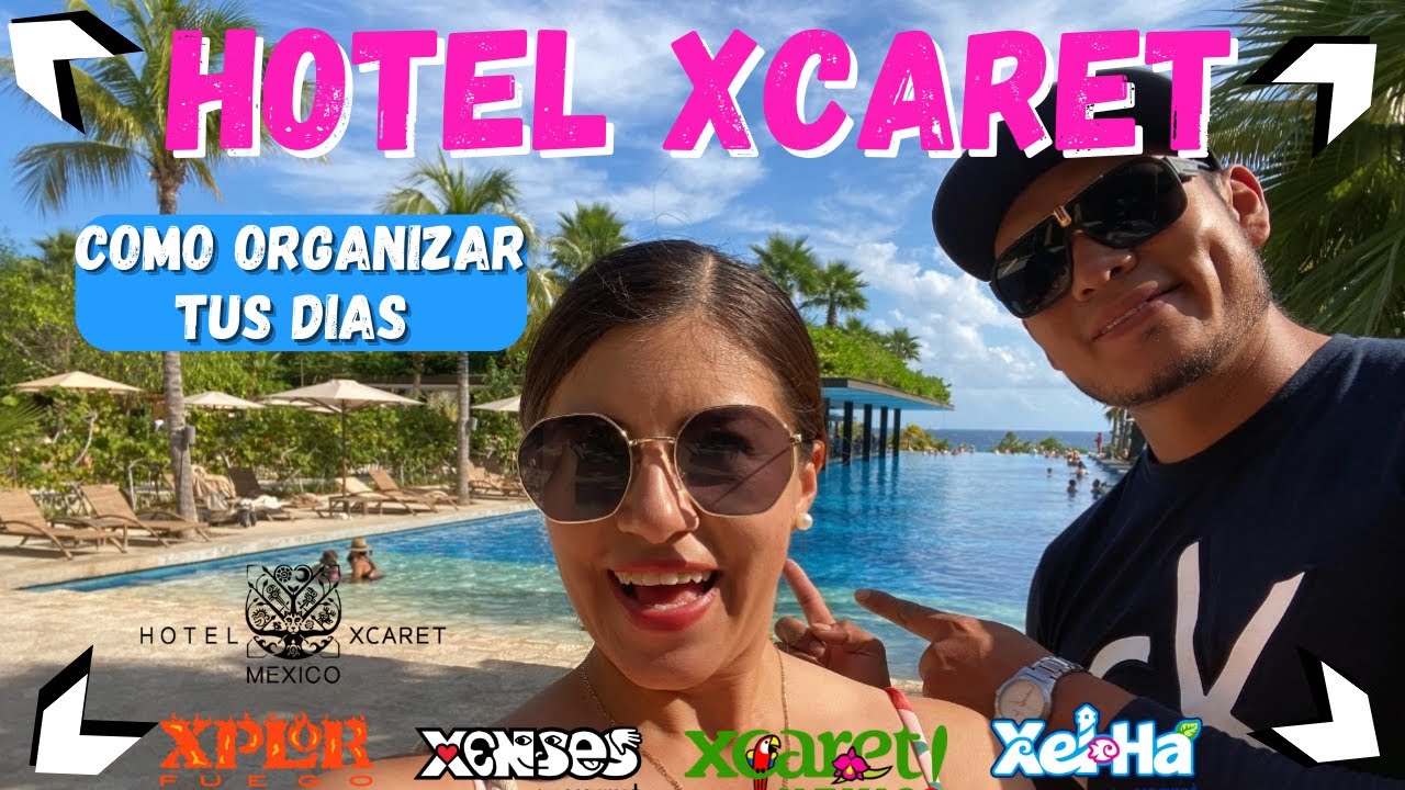 ➽▶ HOTEL XCARET MEXICO || ▶ Como Organizar tus días ✅APROVECHA AL MAXIMO Tú Estancia 🎉