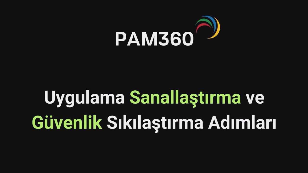 PAM360 Uygulama Sanallaştırma ve Güvenlik Sıkılaştırma Eğitimi | ManageEngine