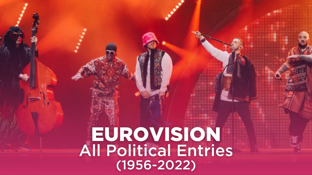 Eurovision: All Political Entries (1956-2022)