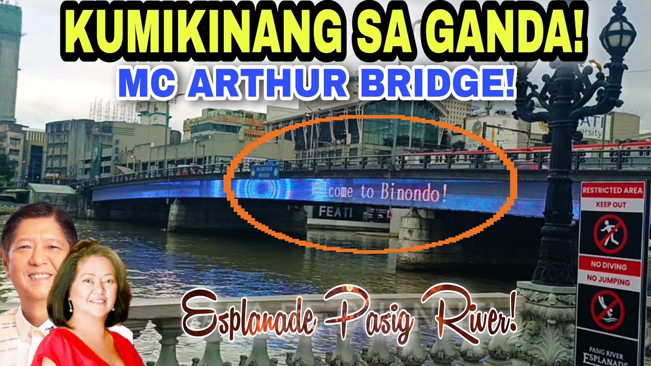 KUMIKINANG SA GANDA! MC ARTHUR BRIDGE! ESPLANADE PASIG RIVER!