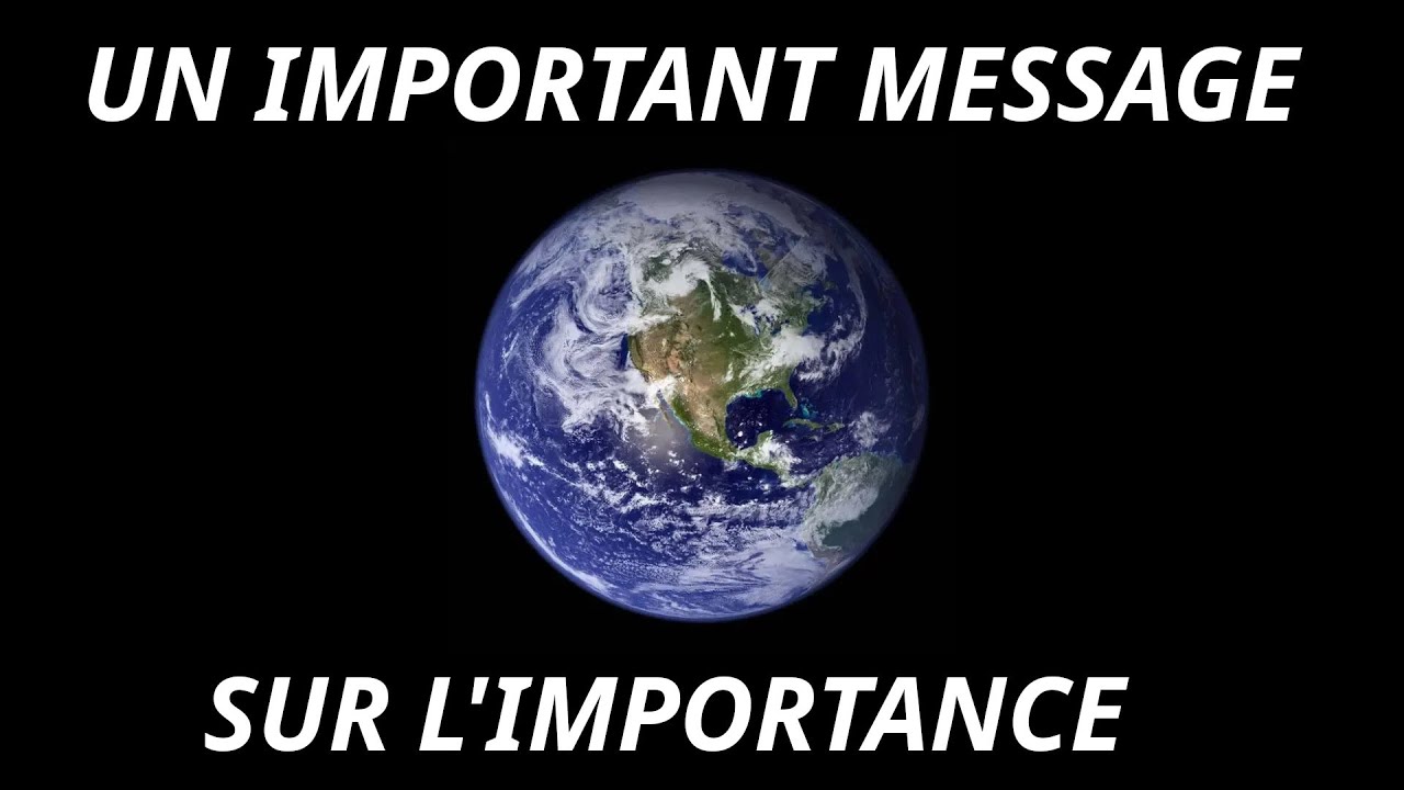 Un Important Message sur l'Importance [°0320]