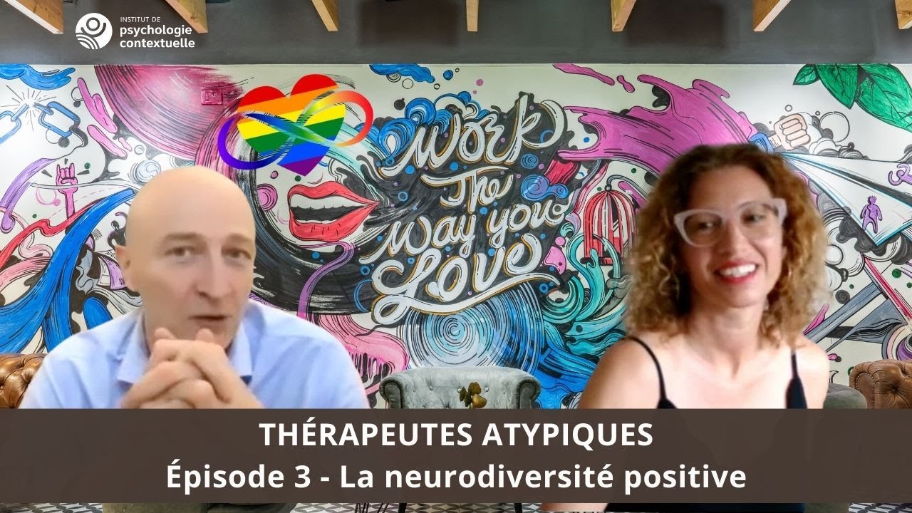 Thérapeutes Atypiques - Épisode 3 - La neurodiversité positive