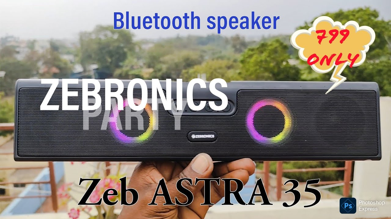 Zebronics ZEB-ASTRA 35  portable bluetooth speaker unboxing and sound testing