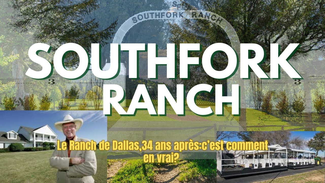 34 ans après SouthFork Ranch Dallas:C'est comment en vrai ?