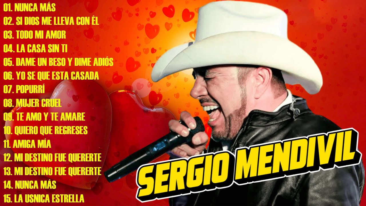 💖💖💖 Sergio Mendivil Sus Mejores Canciones Baladas Romanticas Viejitas Pero Bonitas✅