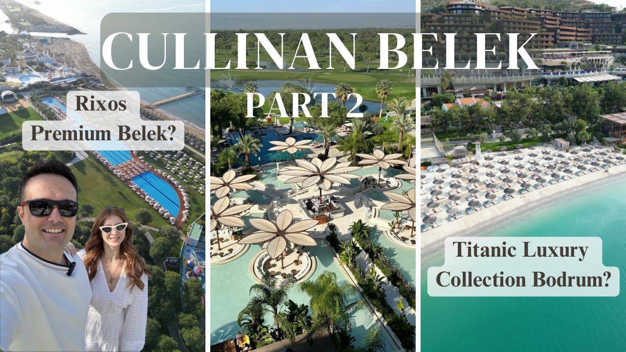 Cullinan Belek vs. Rixos Premium Belek 