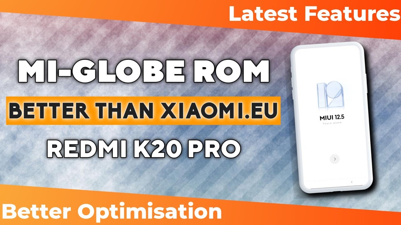 Mi-Globe ROM For Xiaomi Devices | Ft.Redmi K20 Pro | Better Than Xiaomi EU | Latest Features🔥🔥🔥
