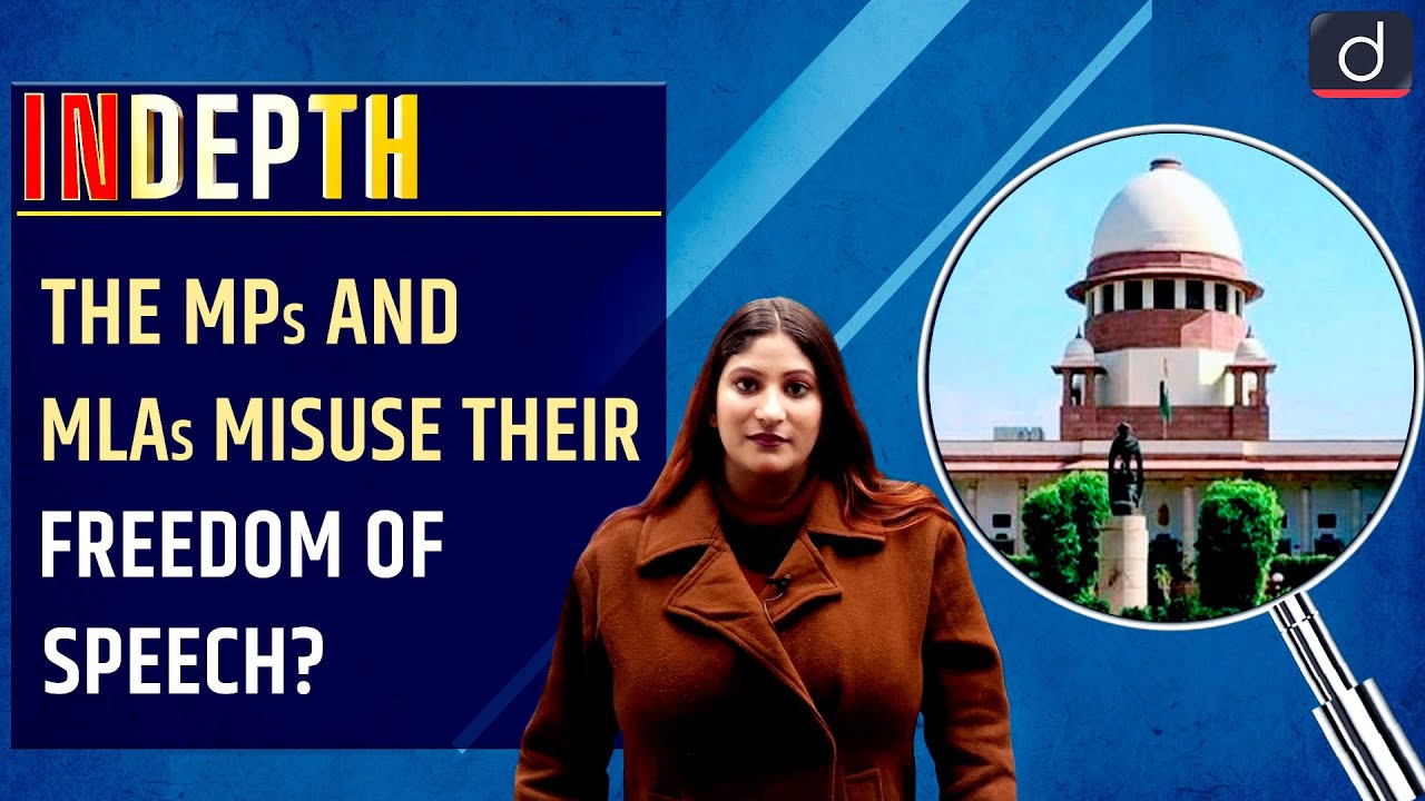 The MPs and MLAs misuse their Freedom of Speech? - In Depth | Drishti IAS English