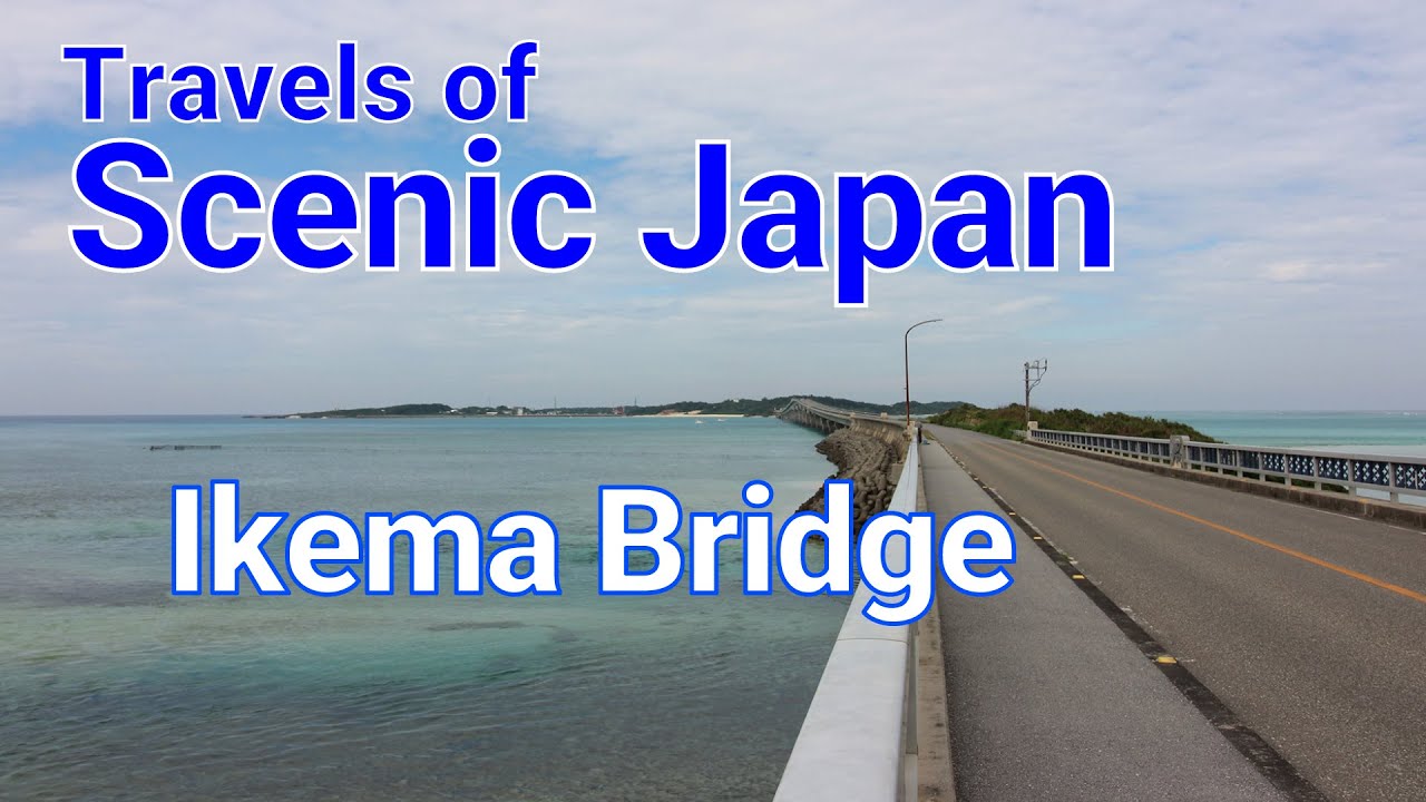 【旅エイター ★ 2197】Ikema Bridge  [Travels of Scenic Japan by Tabiator]